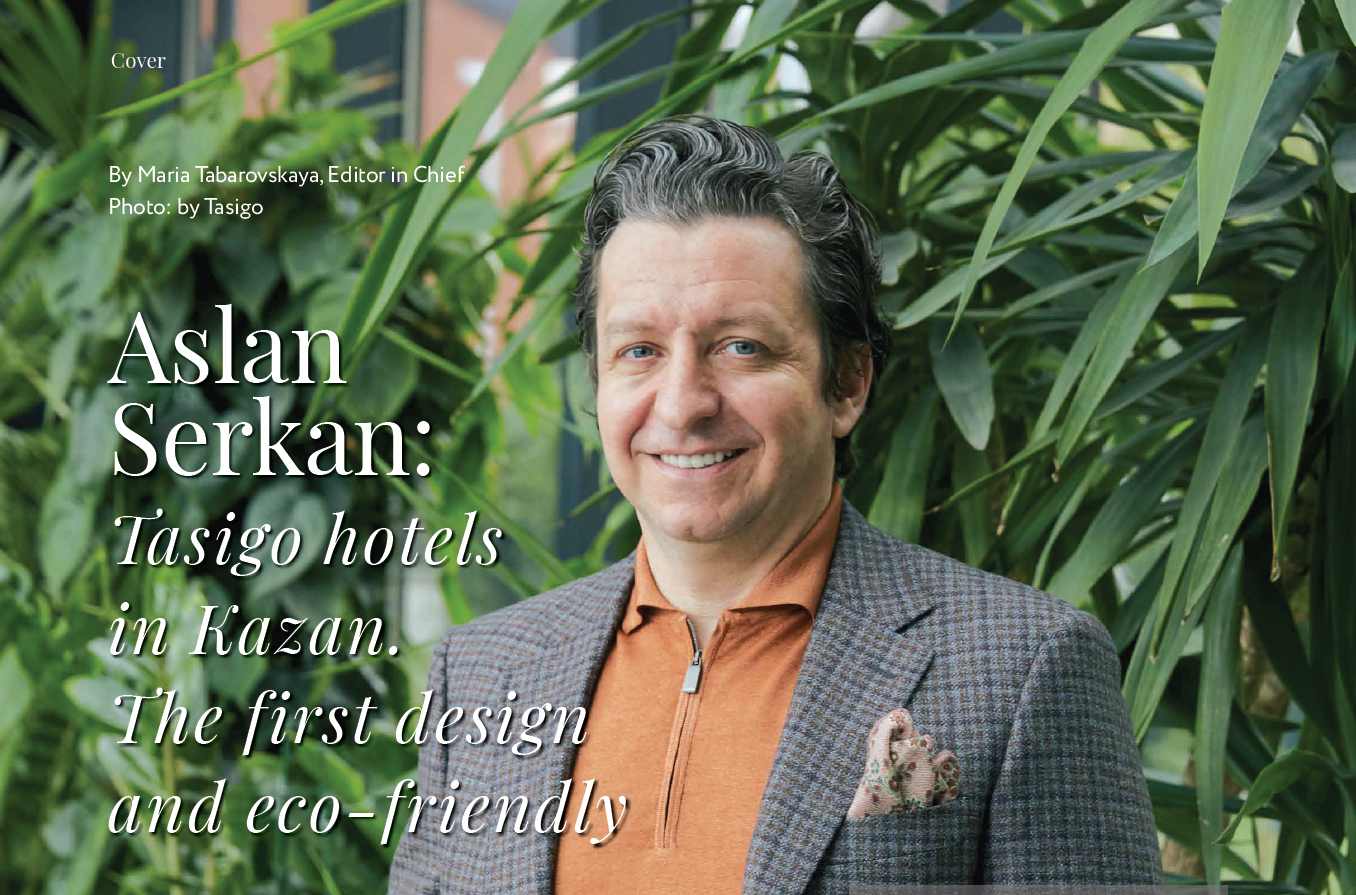 Aslan Serkan: Tasigo hotels in Kazan. The first design and eco-friendly