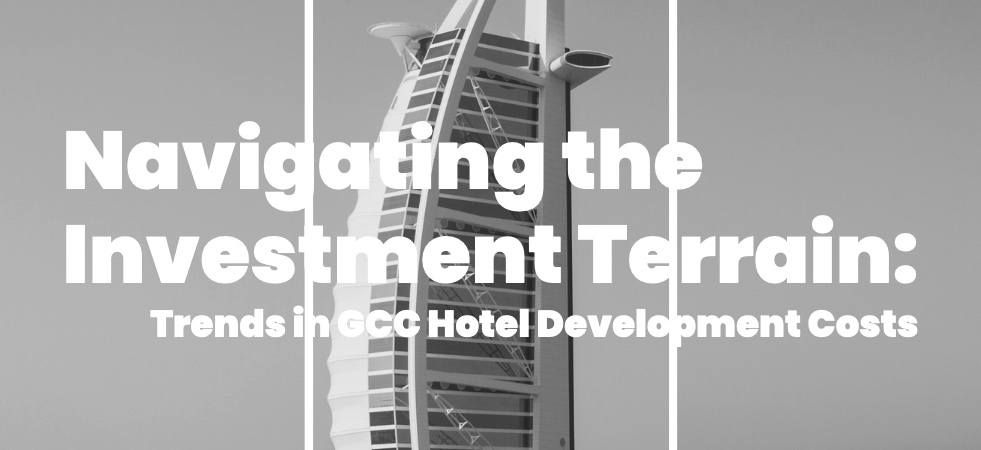 HVS Report - Trends in Gulf Cooperation Council Hotel Development Costs - By Hala Matar Choufany