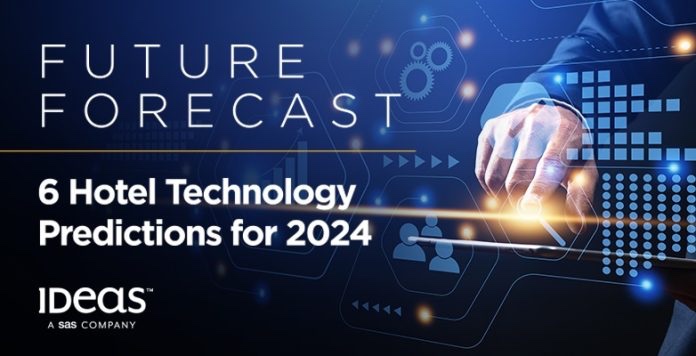 IDEAS MAKES HOTEL TECHNOLOGY PREDICTIONS FOR 2024 - The SAS company unveils key hotel tech predictions shaping the upcoming year