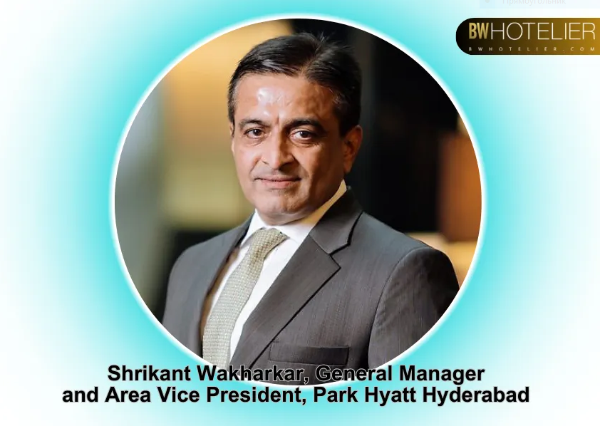 Park Hyatt Hyderabad welcomes Shrikant Wakharkar as GM and Area Vice President